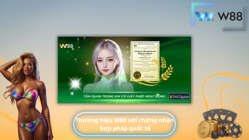 Thương hiệu W88 với chứng nhận hợp pháp quốc tế