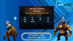 Các loại kèo cá độ Dota 2 phổ biến nhất