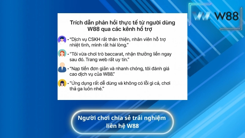Người chơi chia sẻ trải nghiệm liên hệ W88
