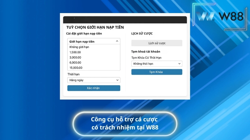 Công cụ hỗ trợ cá cược có trách nhiệm tại W88