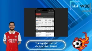 Trải nghiệm thực tế chơi tại nhà cái W88