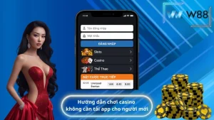 Hướng dẫn chơi casino không cần tải app cho người mới
