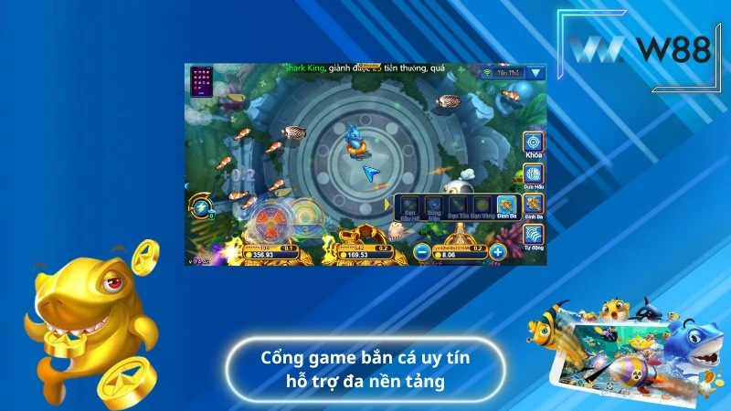 Cổng game bắn cá uy tín hỗ trợ đa nền tảng