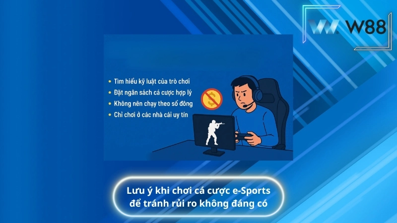 Lưu ý khi chơi cá cược e-Sports để tránh rủi ro không đáng có